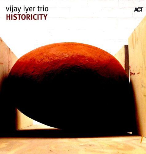 Vijay Iyer Trio - Historicity (2 Set)