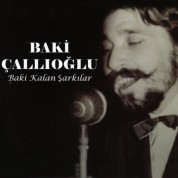 Baki Çallıoğlu: Baki Kalan Şarkılar - CD