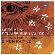 Sir Simon Rattle, Berliner Philharmoniker: Messiaen: Éclairs sur l'Au-delà - CD