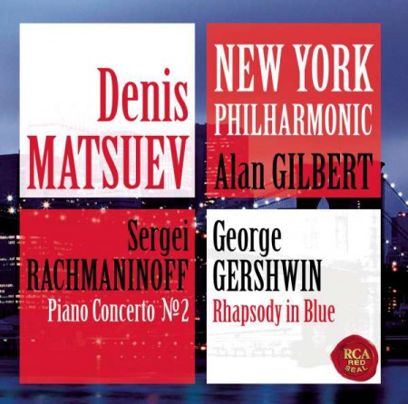 Denis Matsuev, New York Philharmonic Orchestra, Alan Gilbert: Rachmaninoff: Piano Concerto, No. 2 / Gershwin: Rhapsody in Blue - CD