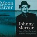 Moon River: Sings Johnny Mercer Songbook - CD