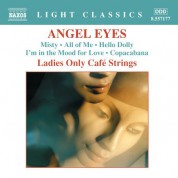 Ladies Only Cafe Strings: Angel Eyes - CD