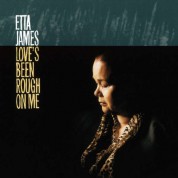 Etta James: Love's Been Rough On Me - Plak