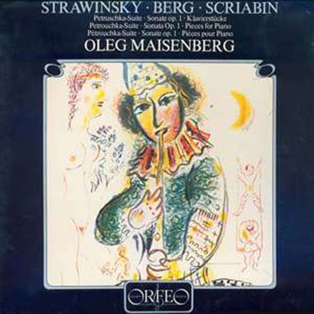 Oleg Maisenberg: Stravinsky, Berg, Scriabin: Petruschka-Suite, Sonate op. 1, 6 Klavierstücke - Plak
