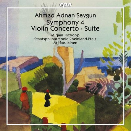 Staatsphilharmonie Rheinland-Pfalz, Mirjam Tschopp, Ari Rasilainen: Ahmed Adnan Saygun - Symphony 4 . Violin Concerto . Suite - CD