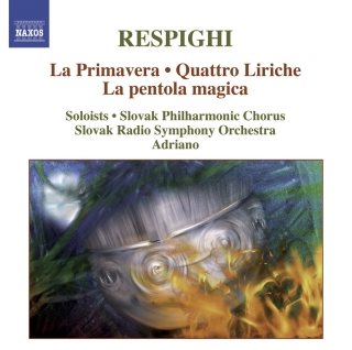 Adriano: Respighi: La Primavera - Quattro Liriche - La Pentola Magica - CD