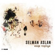 Selman Aslan: Esqe Roştiye - CD