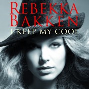 Rebekka Bakken: I Keep My Cool - CD