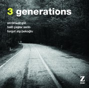 Ercüment Gül, Turgut Alp Bekoğlu, Halil Çağlar Serin: 3 Generations - CD