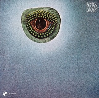 Sun Ra: Fate In A Pleasant Mood - Plak