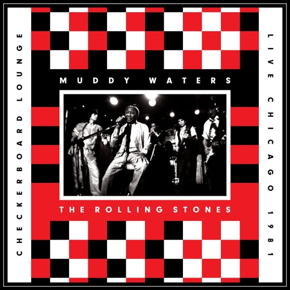 Rolling Stones, Muddy Waters - Checkerboard Lounge: Live Chicago 1981