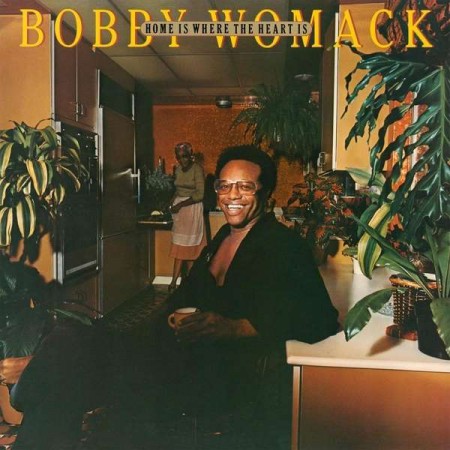 Bobby Womack: Home Is Where The Heart.. - Plak