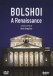 Bolshoi - A Renaissance, A Film By Denis Sneguirev - DVD