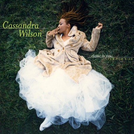 Cassandra Wilson: Closer To You - The Pop Side - CD