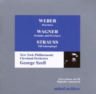George Szell: Weber, Wagner, Strauss (Szell Edition Vol.8) - CD