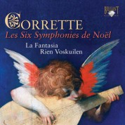 La Fantasia Ensemble, Rien Voskuilen: Corette: Les Six Symphonies de Noël - CD
