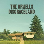 The Orwells: Disgraceland - Plak