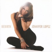 Jennifer Lopez: Rebirth - CD