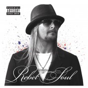 Kid Rock: Rebel Soul - CD