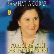 Sabahat Akkiraz: Yüreğimin Sesi, Sabrın Türküleri - CD