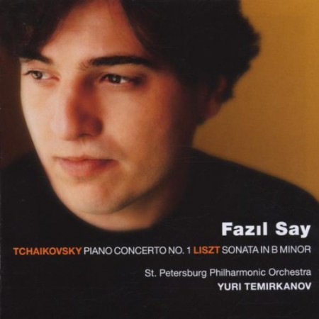 Fazıl Say: Tchaikovsky / Liszt: Piano Concerto No. 1, Sonata in B Minor - CD