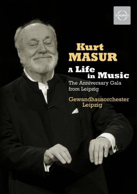 Gewandhausorchester Leipzig, MDR Radio Choir, Kurt Masur: Kurt Masur: A Life in Music - DVD