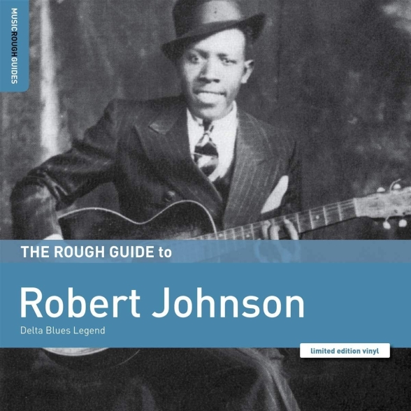 Robert Johnson - The Rough Guide to Robert Johnson: Delta Blues Legend