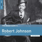 Robert Johnson: The Rough Guide to Robert Johnson: Delta Blues Legend - Plak