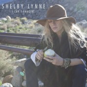 Shelby Lynne: I Can't Imagine - Plak