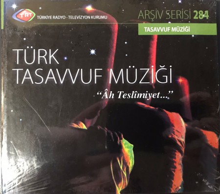 Çeşitli Sanatçılar: TRT Tasavvuf Müziği Serisi/284 - Türk Tasavvuf Müziğinden Seçmeler-8 ''Ah Teslimiyet'' - CD