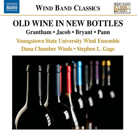 Stephen Gage, Youngstown State University Dana Chamber Winds, Youngstown State University Symphonic Wind Ensemble: Old Wine in New Bottles - CD