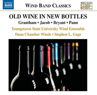 Stephen Gage, Youngstown State University Dana Chamber Winds, Youngstown State University Symphonic Wind Ensemble: Old Wine in New Bottles - CD