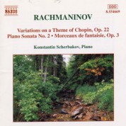 Rachmaninov: Piano Sonata No. 2 / Variations On A Theme of Chopin / Morceaux De Fantaisie, Op. 3 - CD
