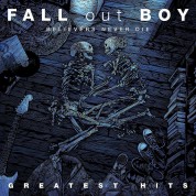 Fall Out Boy: Believers Never Die: Greatest Hits - Plak