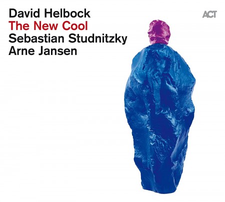 David Helbock: The New Cool - Plak