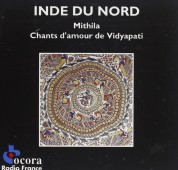 Çeşitli Sanatçılar: Inde du Nord: Mithila, Chants d'Amour de Vidyapati - CD