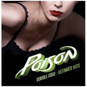 Poison: Double Dose Of Poison - Ultimate Hits - CD