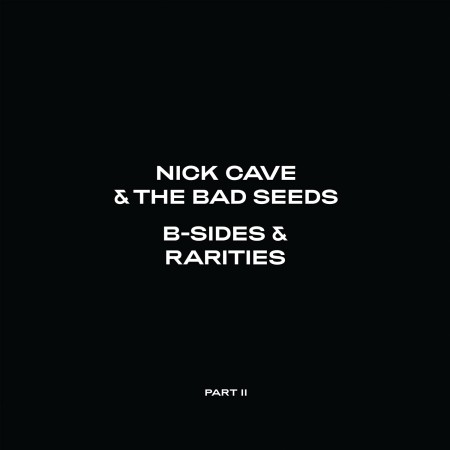 Nick Cave and the Bad Seeds: B-Sides & Rarities (Part II) - Plak