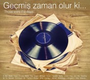 Çeşitli Sanatçılar: Geçmis Zaman Olur Ki (Those Were The Days) - CD
