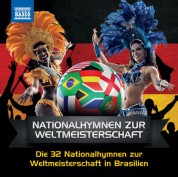 Peter Breiner, Slovak Radio Symphony Orchestra, Kosice Slovak State Philharmonic Orchestra: Die 32 Nationalhymnen zur Weltmeisterschaft in Brasilien - CD