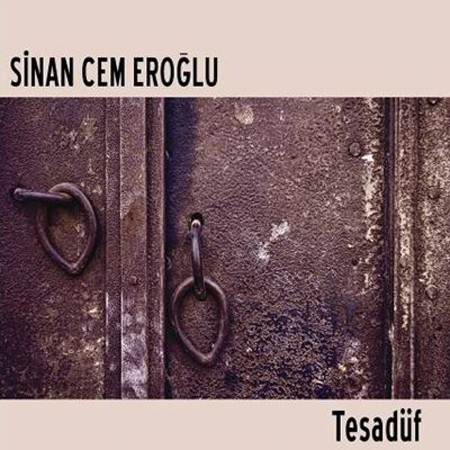 Sinan Cem Eroğlu: Tesadüf - CD