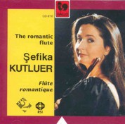 Şefika Kutluer: The Romantic Flute - CD