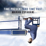 Mahan Esfahani: Time Present and Time Past - CD