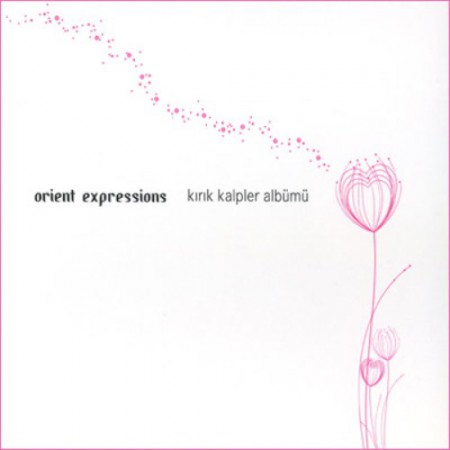 Orient Expressions: Kırık Kalpler Albümü - CD