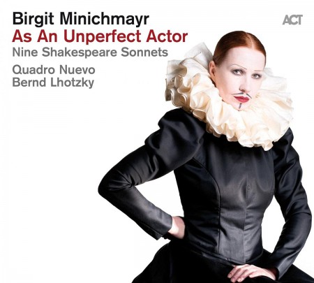 Birgit Minichmayr: As An Unperfect Actor - Nine Shakespeare Sonnets - CD