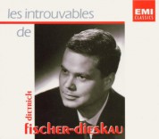 Dietrich Fischer-Dieskau - Les Introuvables - CD
