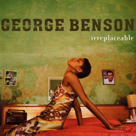 George Benson: Irreplaceable - Plak