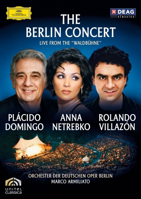 Anna Netrebko, Marco Armiliato, Orchester der Deutschen Oper Berlin, Plácido Domingo, Rolando Villazón: The Berlin Concert / Waldbühne - DVD