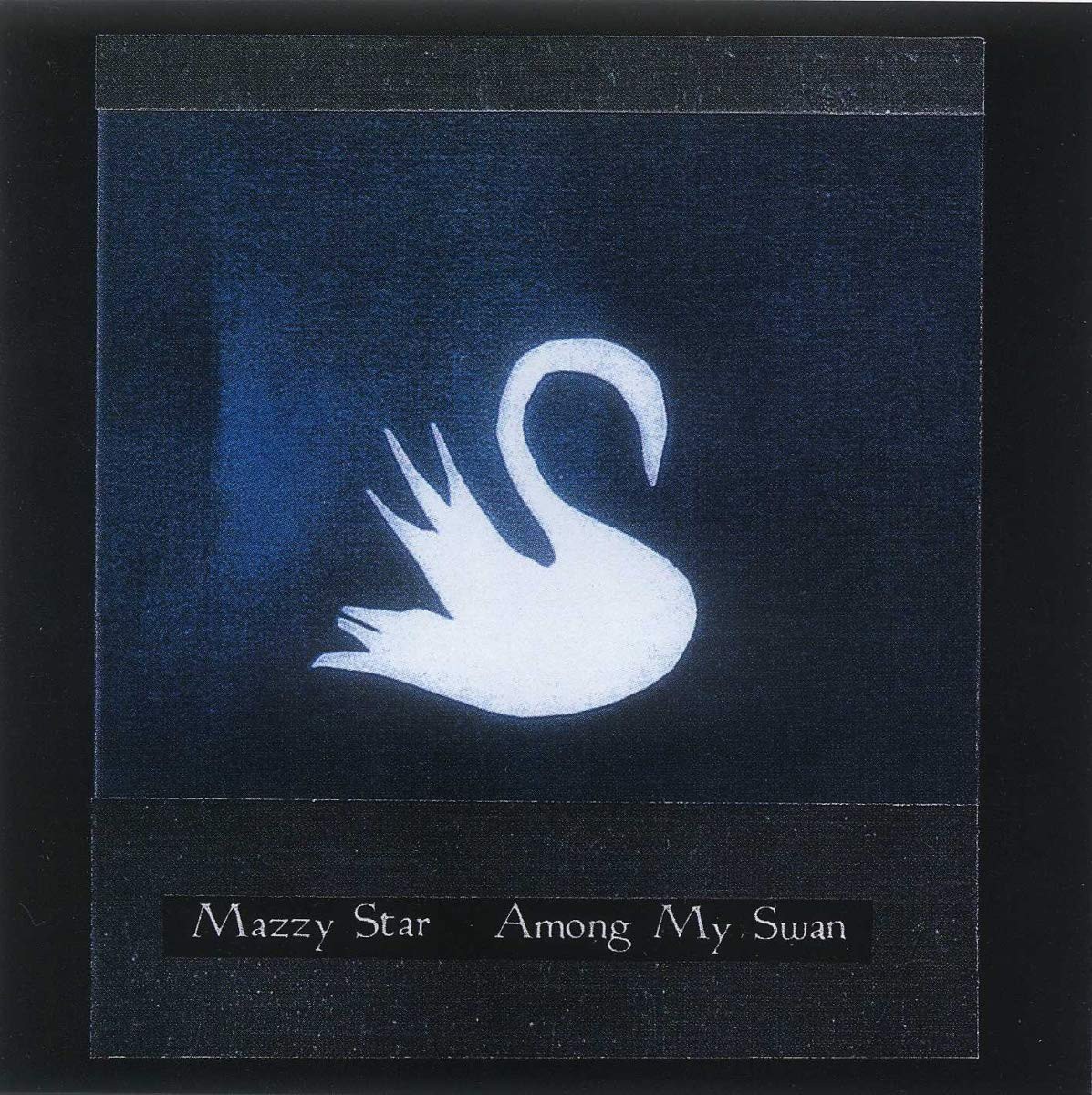 Mazzy Star: Among My Swan - CD | Opus3a
