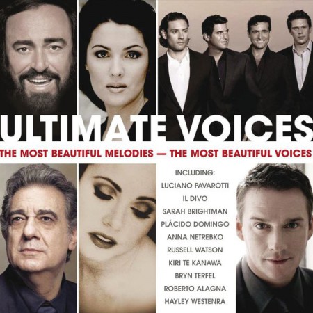 Anna Netrebko, Bryn Terfel, Hayley Westenra, José Carreras, Kiri Te Kanawa, Luciano Pavarotti, Plácido Domingo, Russell Watson, Sarah Brightman: Ultimate Voices - CD